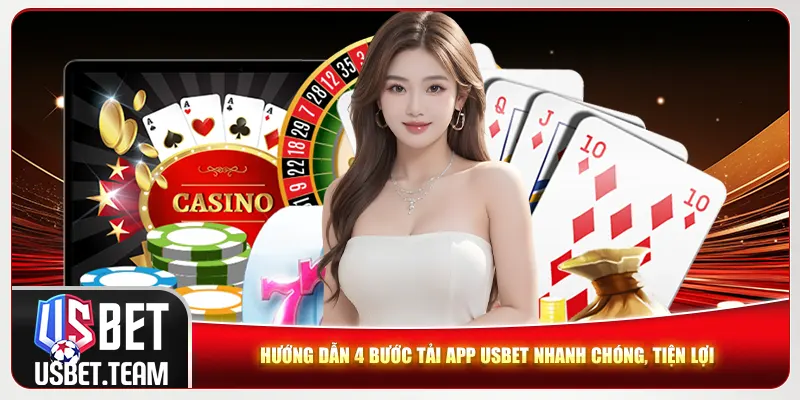 Hướng dẫn 4 bước tải app Usbet nhanh chóng, tiện lợi Hướng dẫn 4 bước tải app Usbet nhanh chóng, tiện lợi