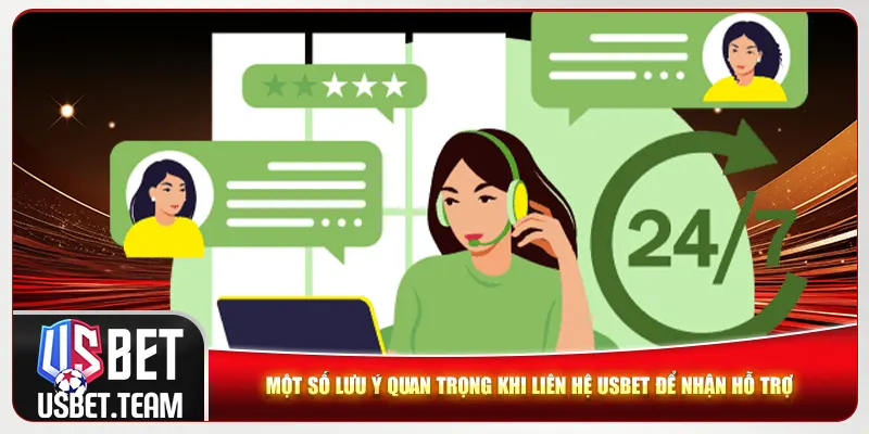 Một số lưu ý quan trọng khi liên hệ Usbet để nhận hỗ trợ Một số lưu ý quan trọng khi liên hệ Usbet để nhận hỗ trợ